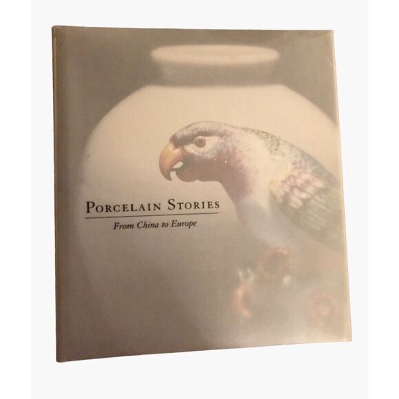 Porcelain Stories from China to Europe HC/DJ Seattle Arts Museum Signed - Picture 1 of 16